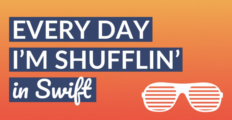 Shuffling Arrays in Swift with Fisher-Yates