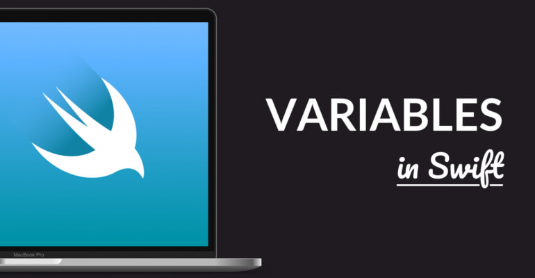 Variables and Constants in Swift Explained