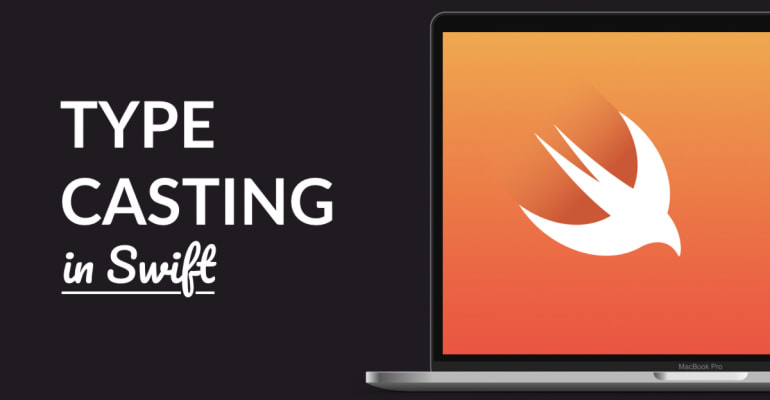 Type Casting in Swift Explained