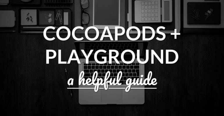 Using CocoaPods With Xcode Playground