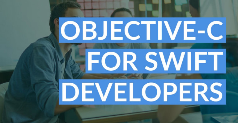 Objective-C for Swift Developers