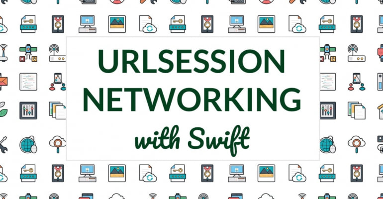 Networking in Swift with URLSession