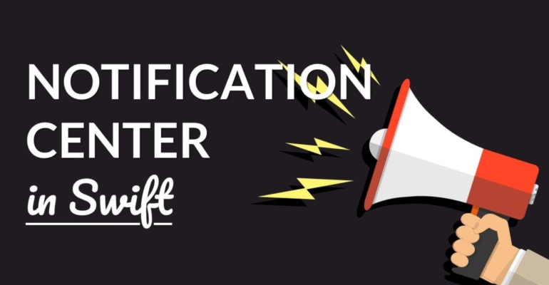 How To: Using Notification Center In Swift