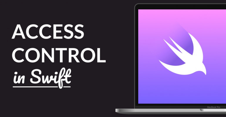 Access Control Explained In Swift