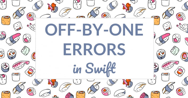 Off-By-One Errors In Swift Programming