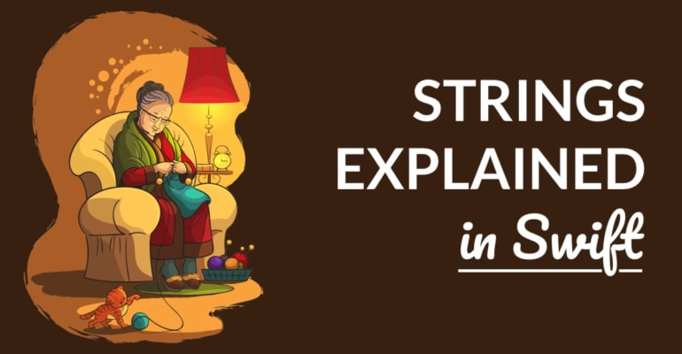 Strings in Swift Explained