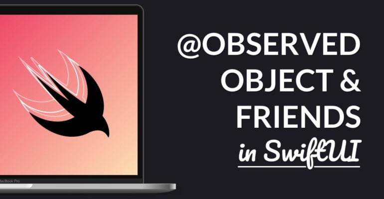 @ObservedObject and Friends in SwiftUI