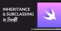 Inheritance and Subclassing Explained in Swift