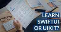 Should You Learn SwiftUI or UIKit?